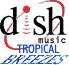 DISH MUSIC - TROPICAL BREEZES logo not available